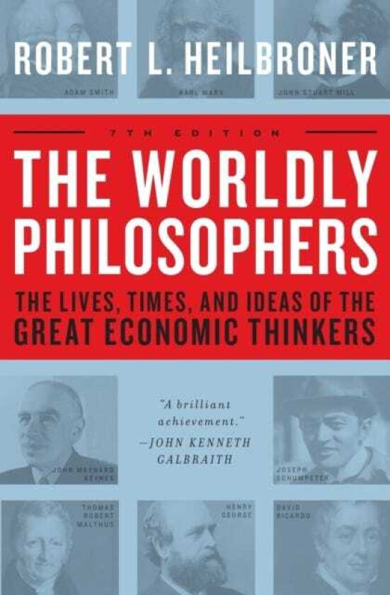 The Worldly Philosophers av Robert L. Heilbroner