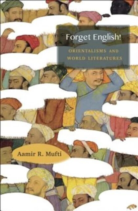 Forget English! av Aamir R. Mufti