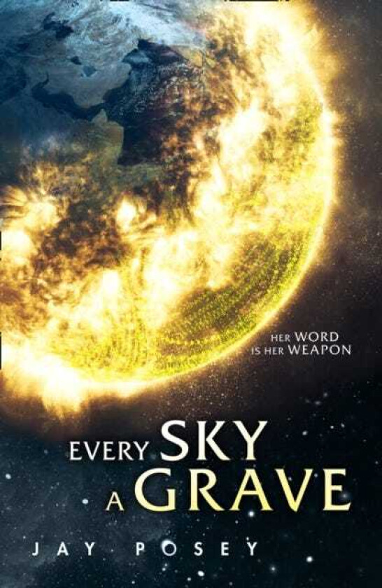 Every Sky A Grave av Jay Posey