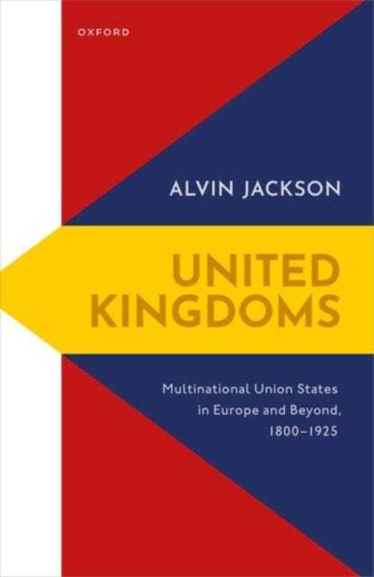 United Kingdoms av Alvin (Sir Richard Lodge Professor of His Jackson