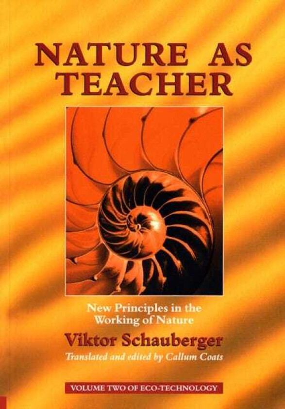 Nature as Teacher av Viktor Schauberger