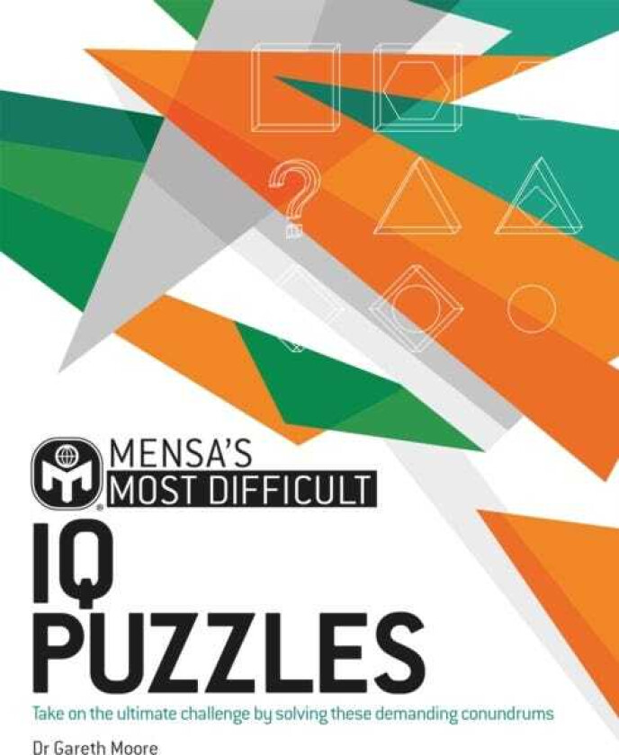 Mensa's Most Difficult IQ Puzzles av Dr Gareth Moore, Mensa Ltd