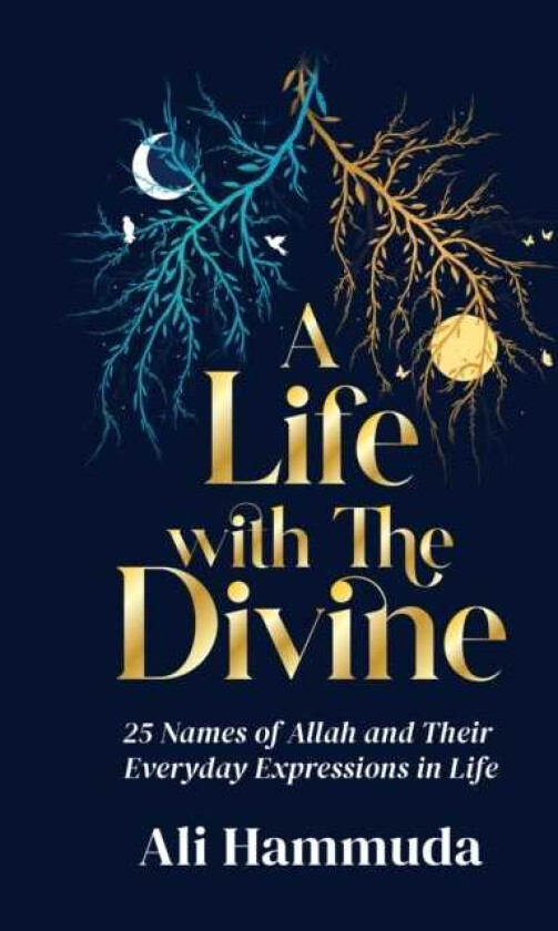 A Life with the Divine av Ali Hammuda