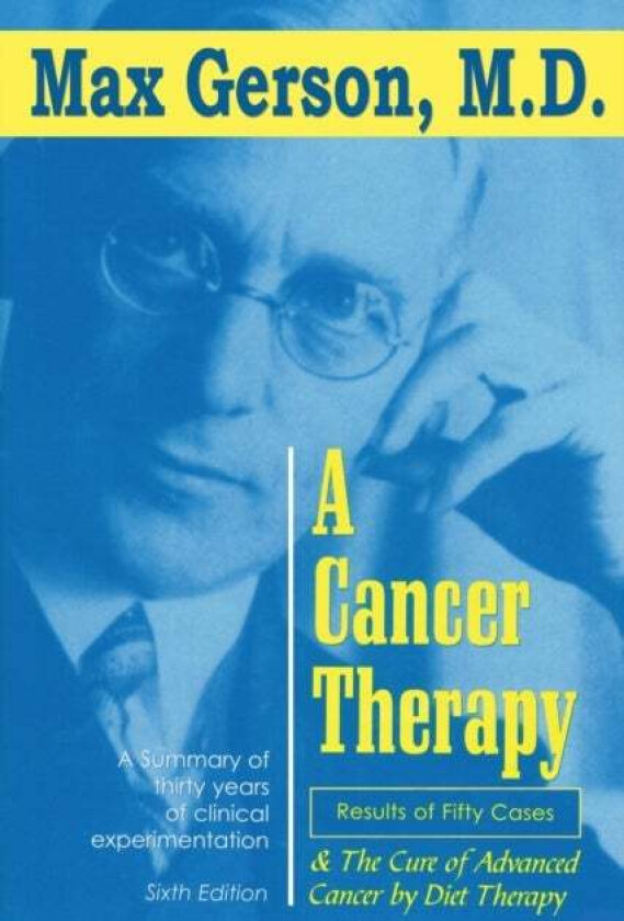 A Cancer Therapy av Max Gerson