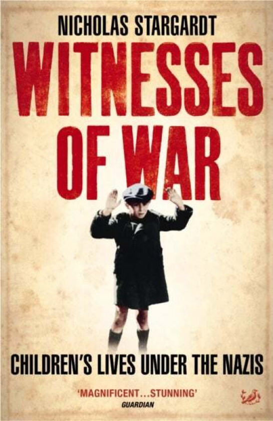 Witnesses Of War av Nicholas Stargardt