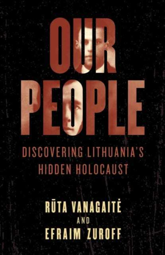 Our People av Ruta Vanagaite, Efraim Zuroff