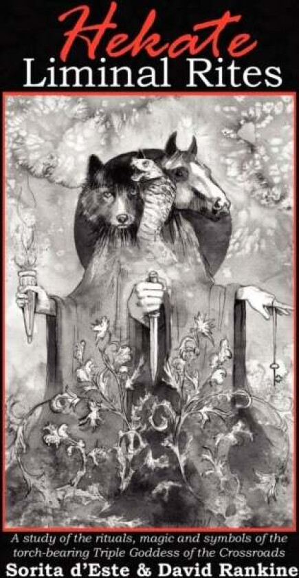 Hekate Liminal Rites av Sorita D'Este, David Rankine