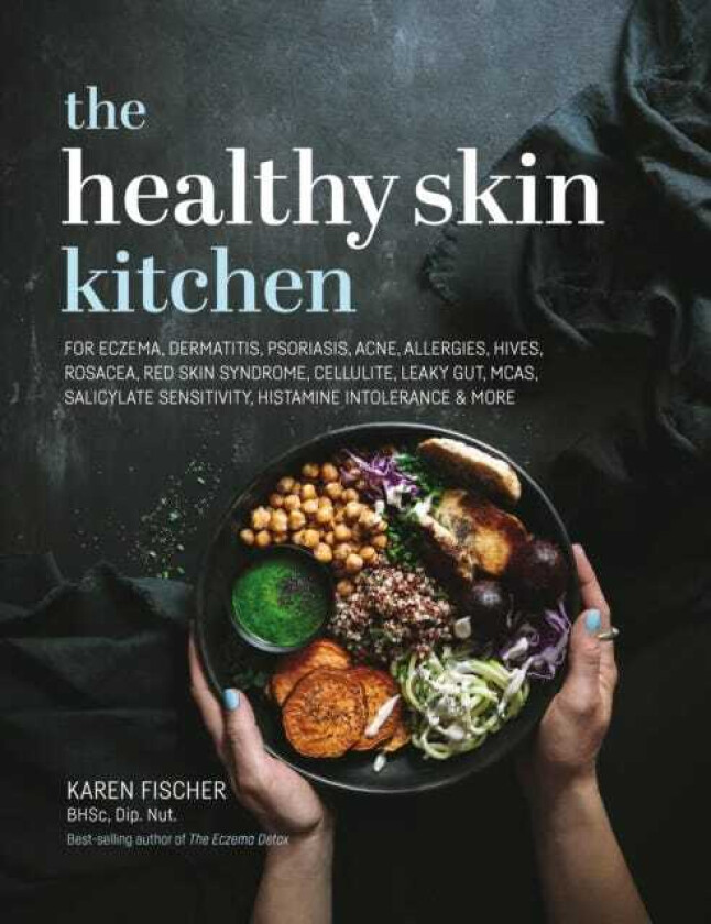 The Healthy Skin Kitchen av Karen Fischer