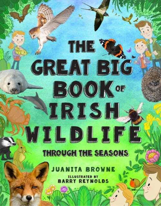 The Great Big Book of Irish Wildlife av Juanita Browne