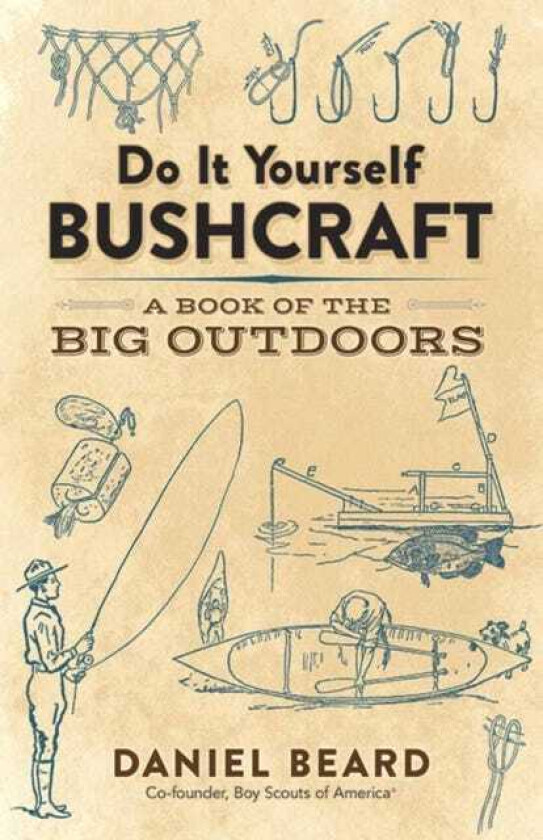 Do it Yourself Bushcraft av Daniel Beard