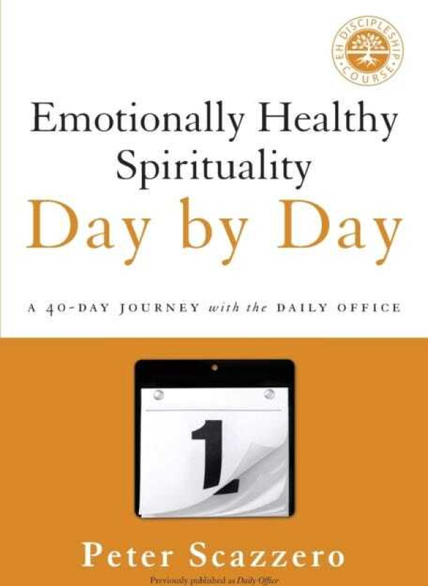 Emotionally Healthy Spirituality Day by Day av Peter Scazzero