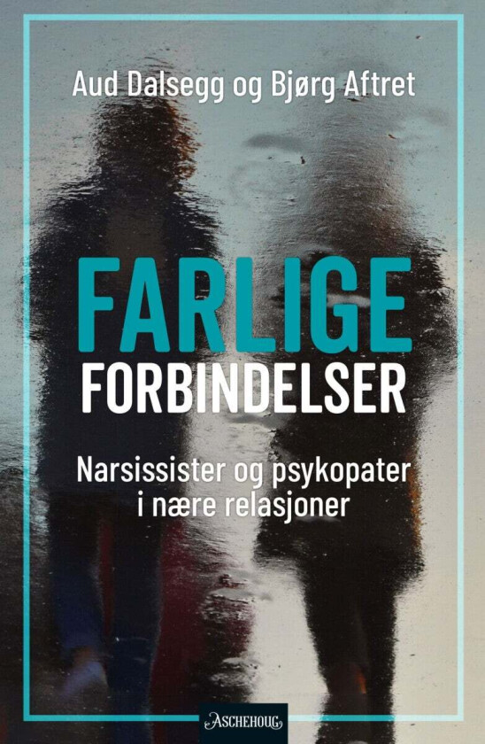 Farlige forbindelser av Bjørg Aftret, Aud Dalsegg