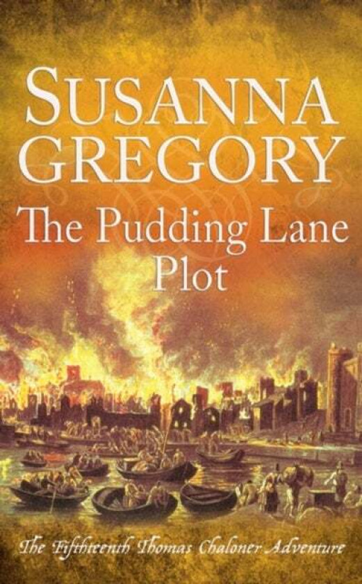 The Pudding Lane Plot av Susanna Gregory