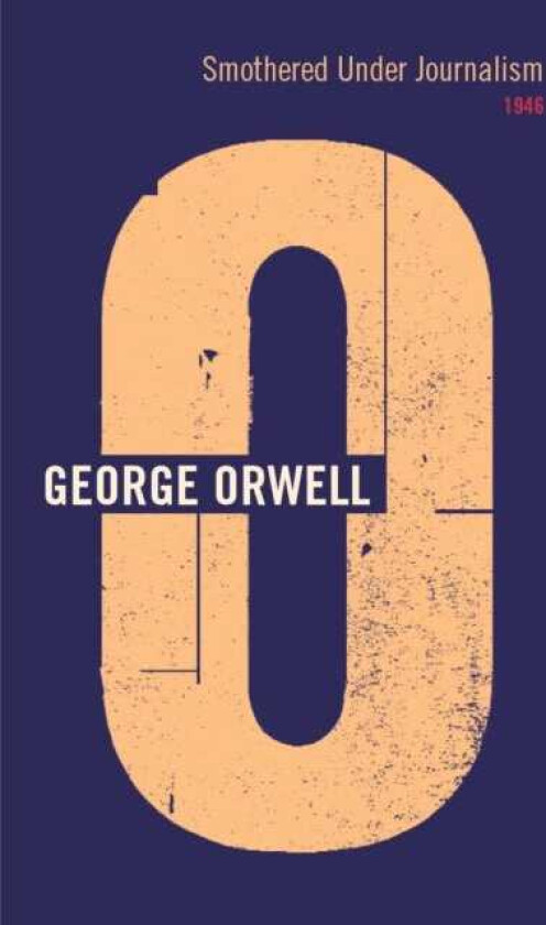 Smothered Under Journalism av George Orwell