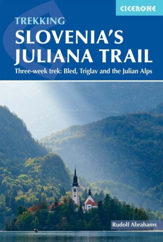 Hiking Slovenia's Juliana Trail av Rudolf Abraham