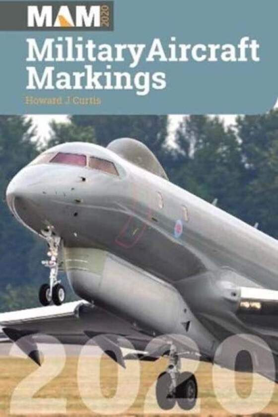 Military Aircraft Marking 2020 av Howard J Curtis