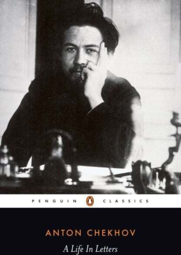 A Life in Letters av Anton Chekhov