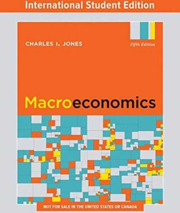 Macroeconomics av Charles I. (Stanford University) Jones