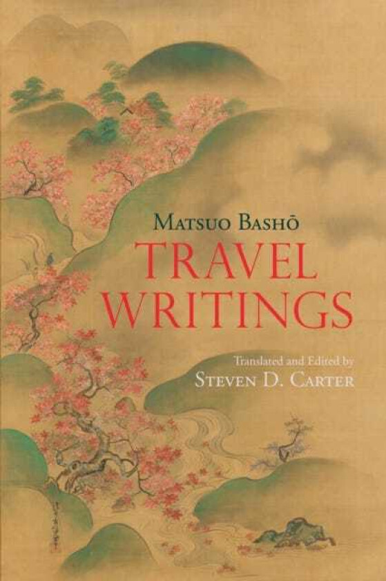 Travel Writings av Matsuo Basho