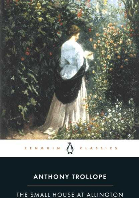 The Small House at Allington av Anthony Trollope