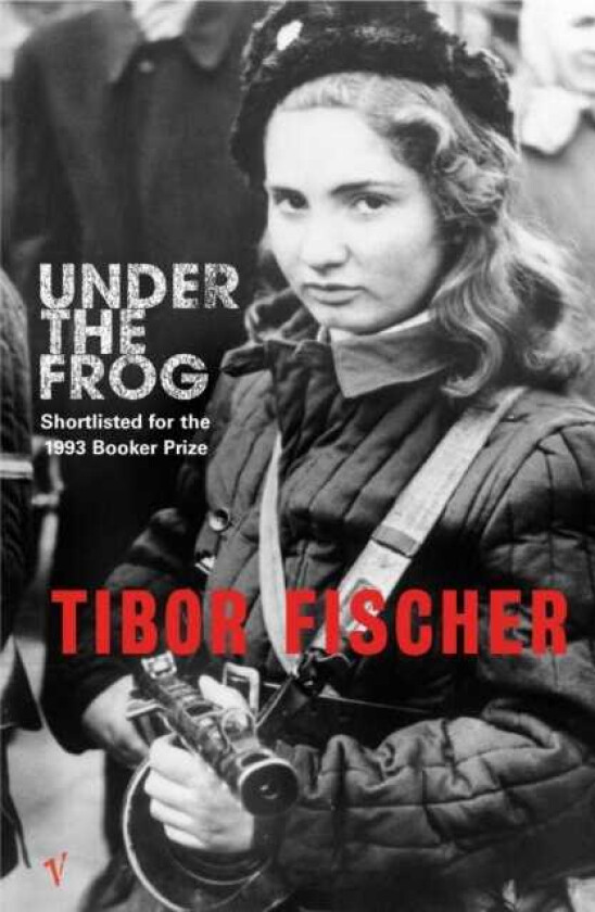 Under The Frog av Tibor Fischer