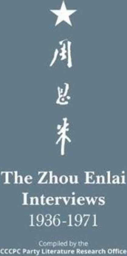 The Zhou Enlai Interviews, 1936-1971