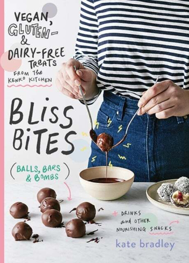 Bliss Bites av Kate Bradley