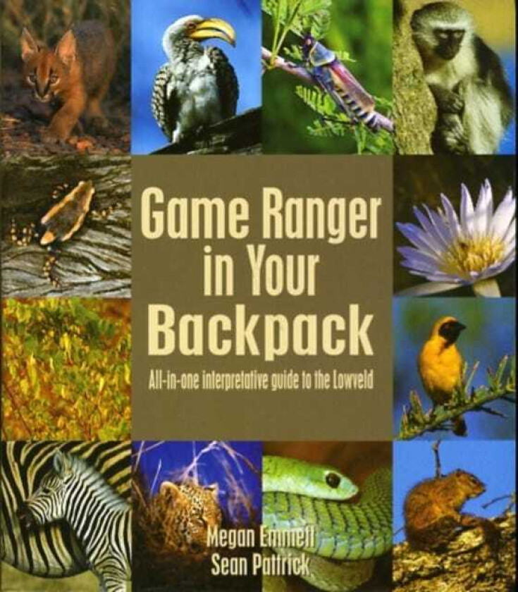 Game Ranger in your back pack av Megan Emmett, Sean Pattrick