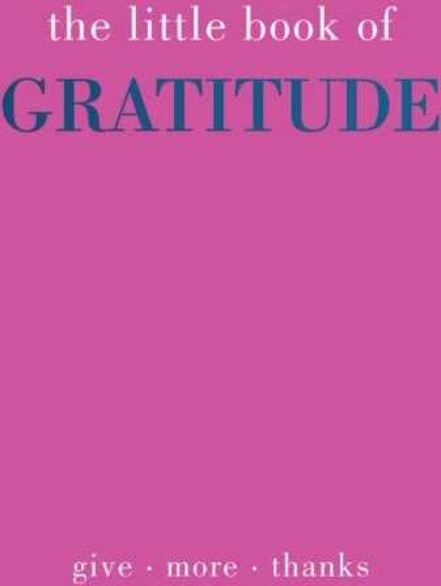 The Little Book of Gratitude av Joanna Gray