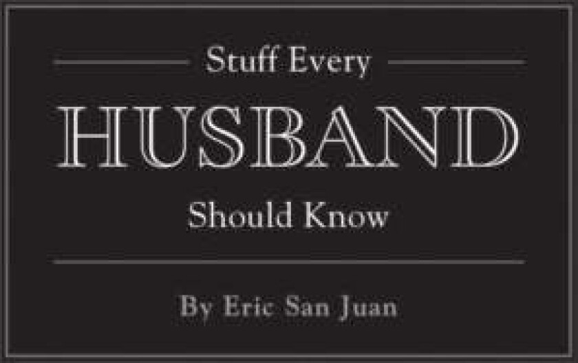 Stuff Every Husband Should Know av Eric San Juan