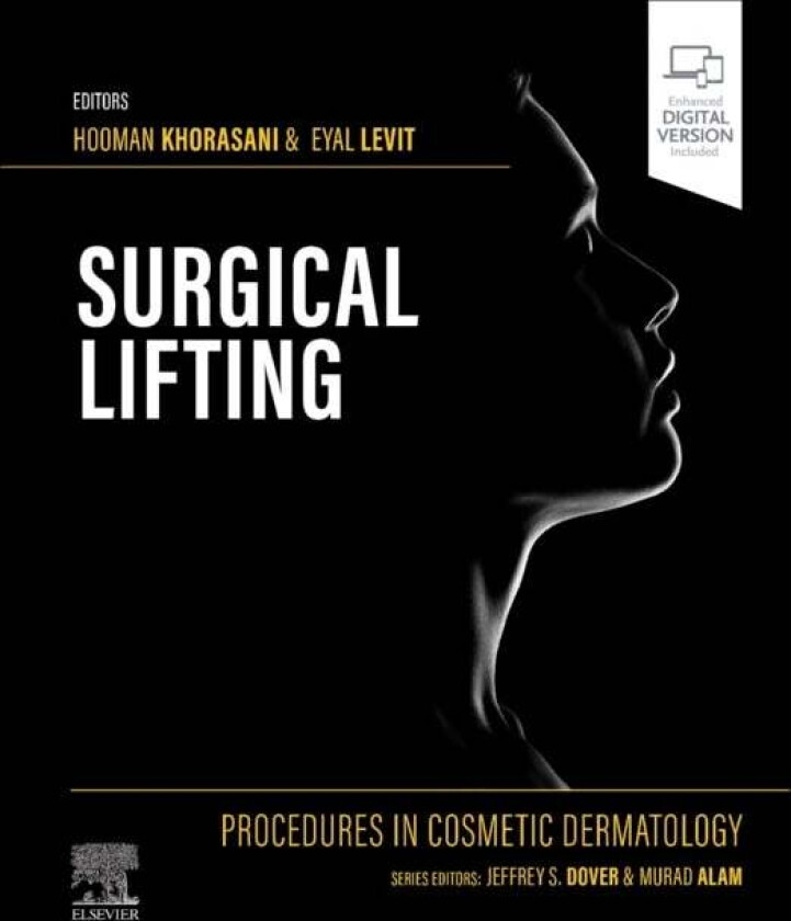 Procedures in Cosmetic Dermatology Series: Surgical Lifting av Hooman MD Khorasani, Eyal MD Levit