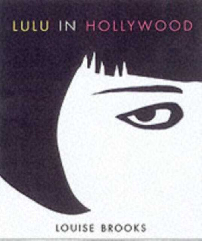Lulu In Hollywood av Louise Brooks