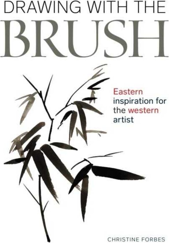 Drawing With The Brush av Christine Forbes