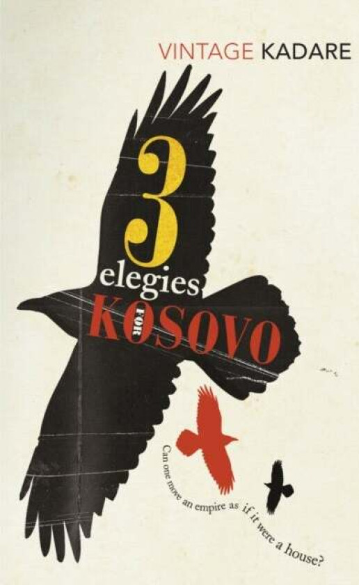 Three Elegies For Kosovo av Ismail Kadare