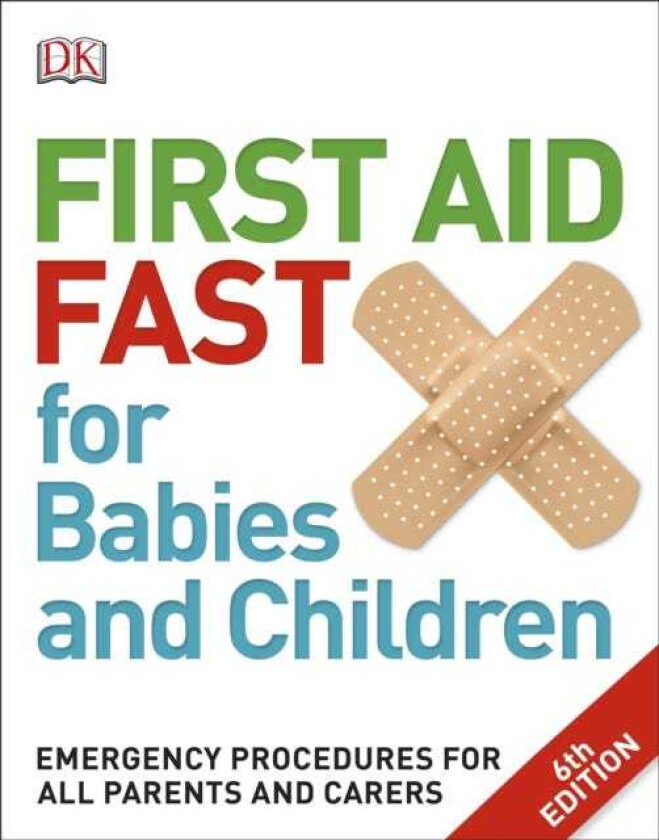 First Aid Fast for Babies and Children av DK