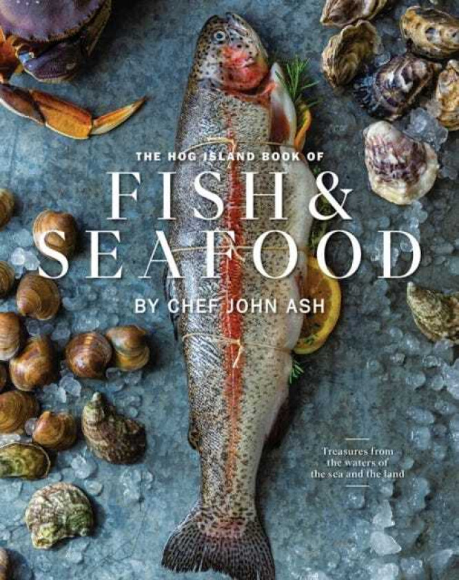 The Hog Island Book of Fish & Seafood av John Ash