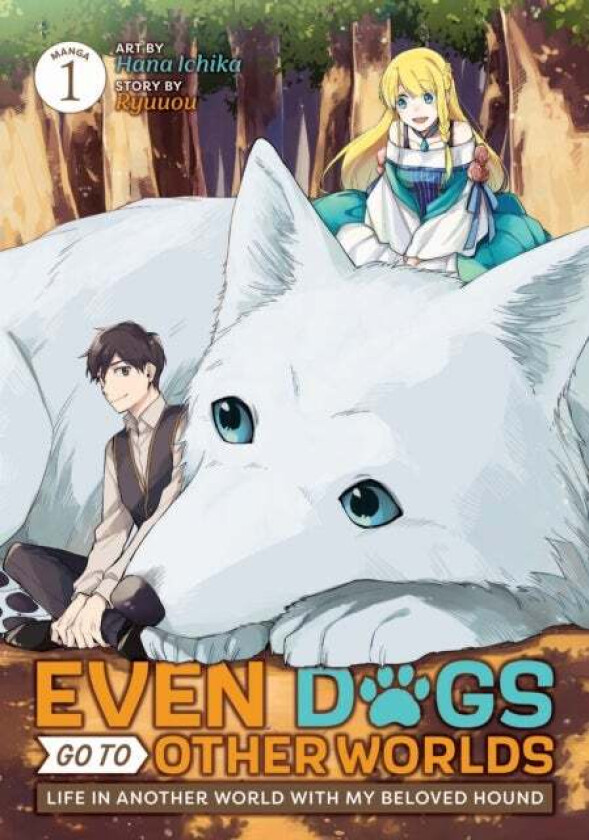 Even Dogs Go to Other Worlds: Life in Another World with My Beloved Hound (Manga) Vol. 1 av Ryuuou
