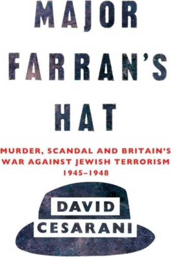 Major Farran's Hat av Dr David Cesarani