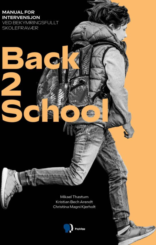 Back2School av Kristia Bech Arendt, Christina Magni Kjerholt, Mikael Thastum