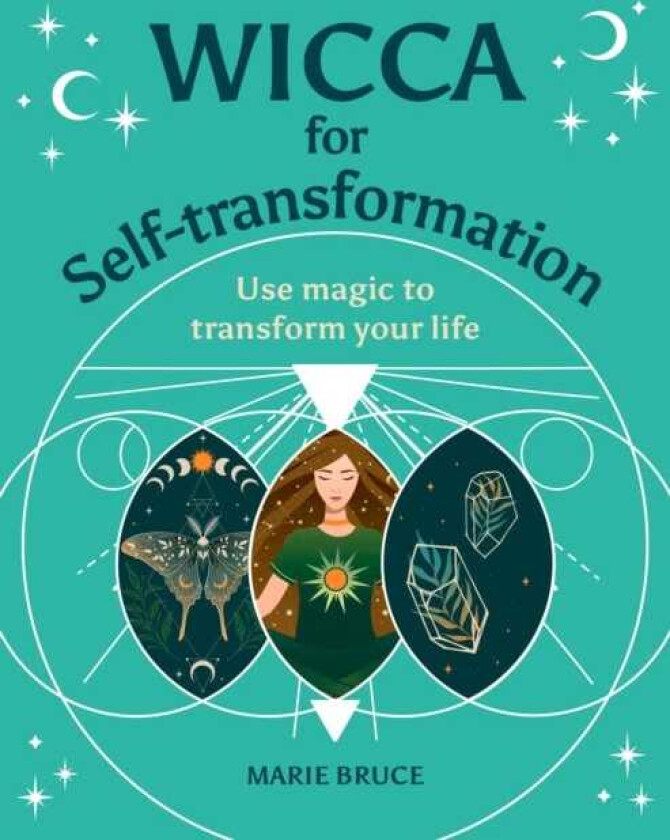Wicca for Self-Transformation av Marie Bruce