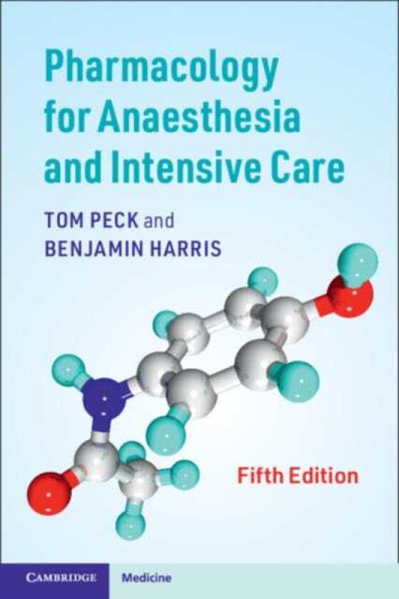 Pharmacology for Anaesthesia and Intensive Care av Tom Peck, Benjamin Harris