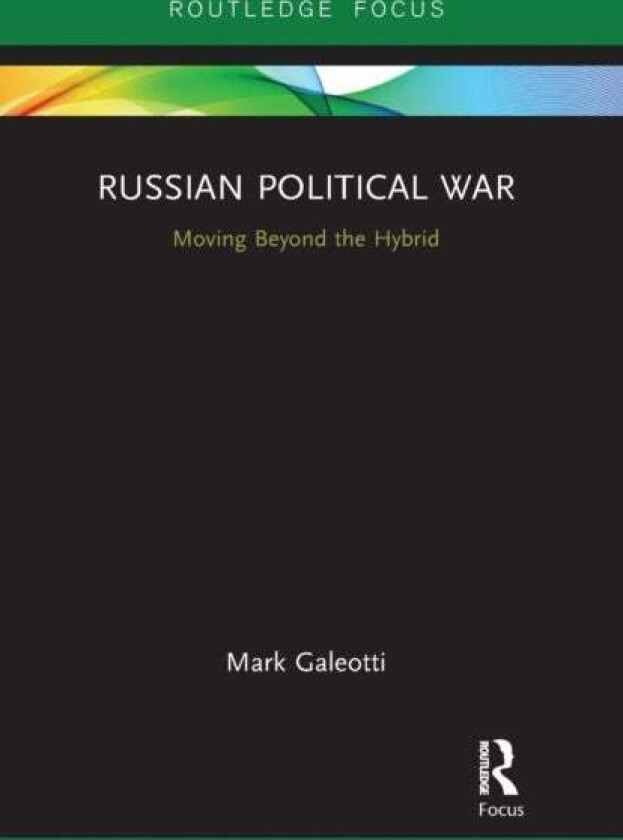 Russian Political War av Mark Galeotti