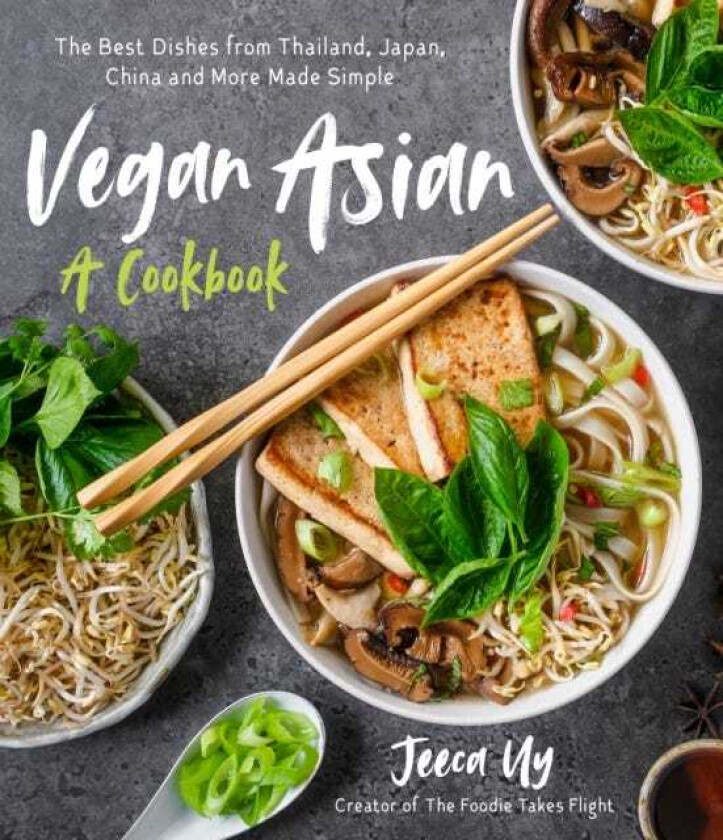 Vegan Asian: A Cookbook av Jeeca Uy