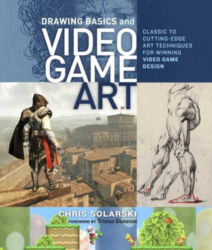 Drawing Basics and Video Game Art av C Solarski