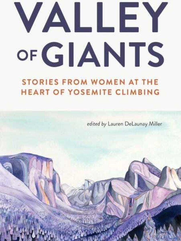 Valley of Giants av Lauren Delaunay Miller