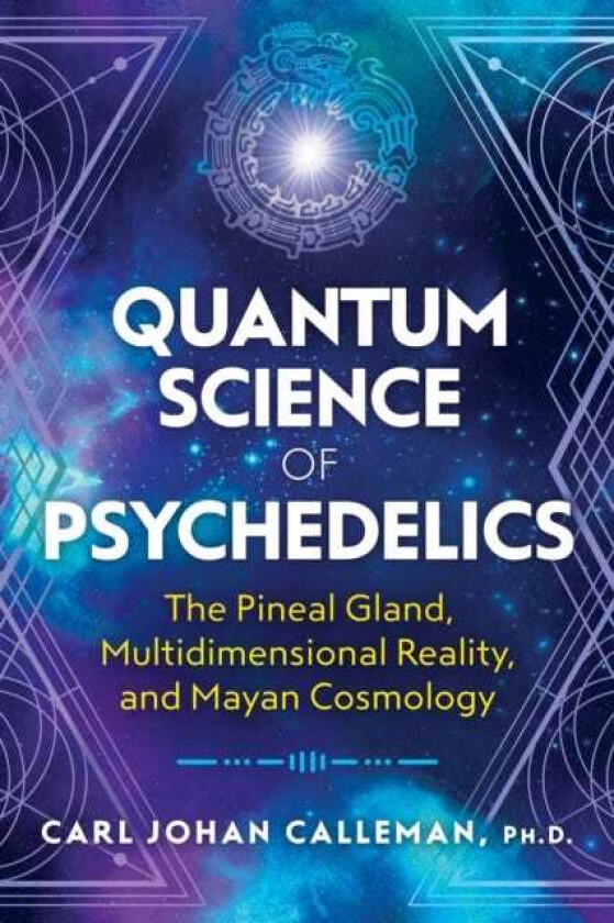 Quantum Science of Psychedelics av Carl Johan PhD Calleman