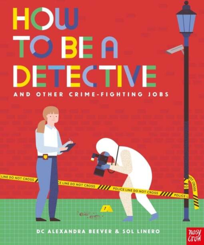 How to be a Detective and Other Crime-Fighting Jobs av DC Alexandra Beever