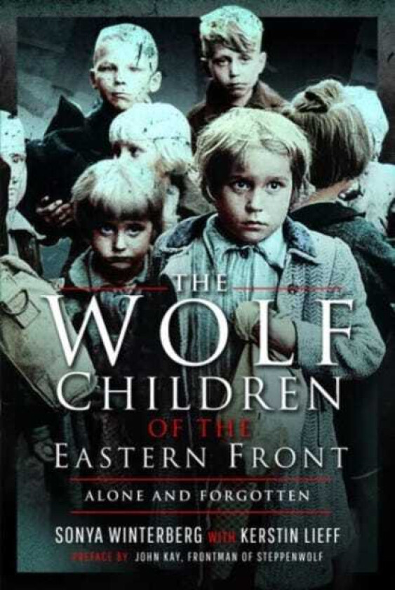 The Wolf Children of the Eastern Front av Sonya Winterberg, Kerstin Lieff