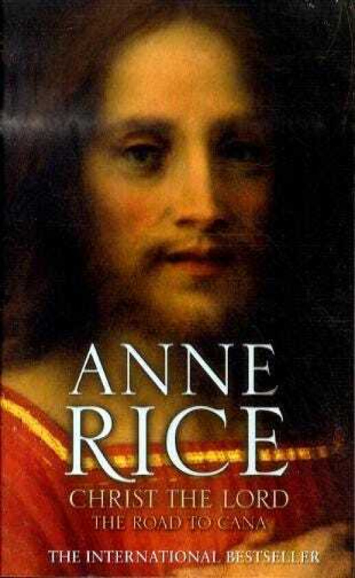 Christ the Lord The Road to Cana av Anne Rice