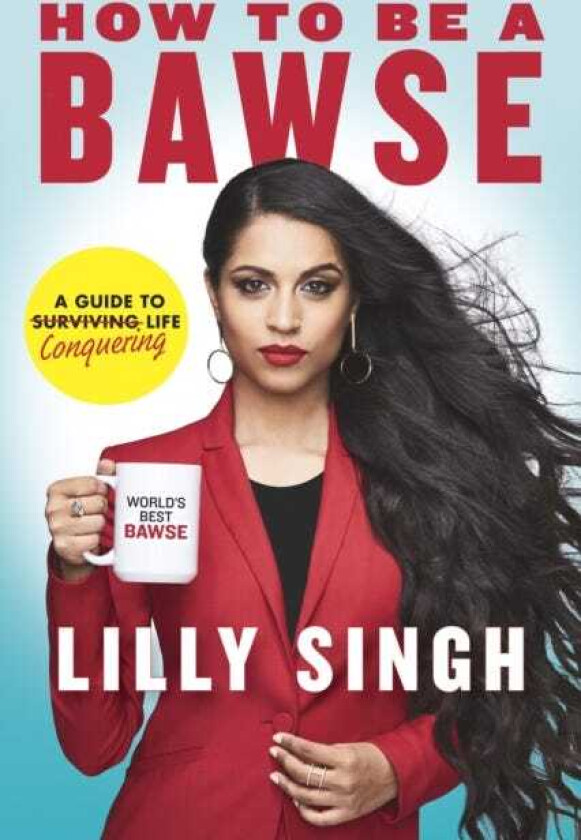 How to Be a Bawse av Lilly Singh